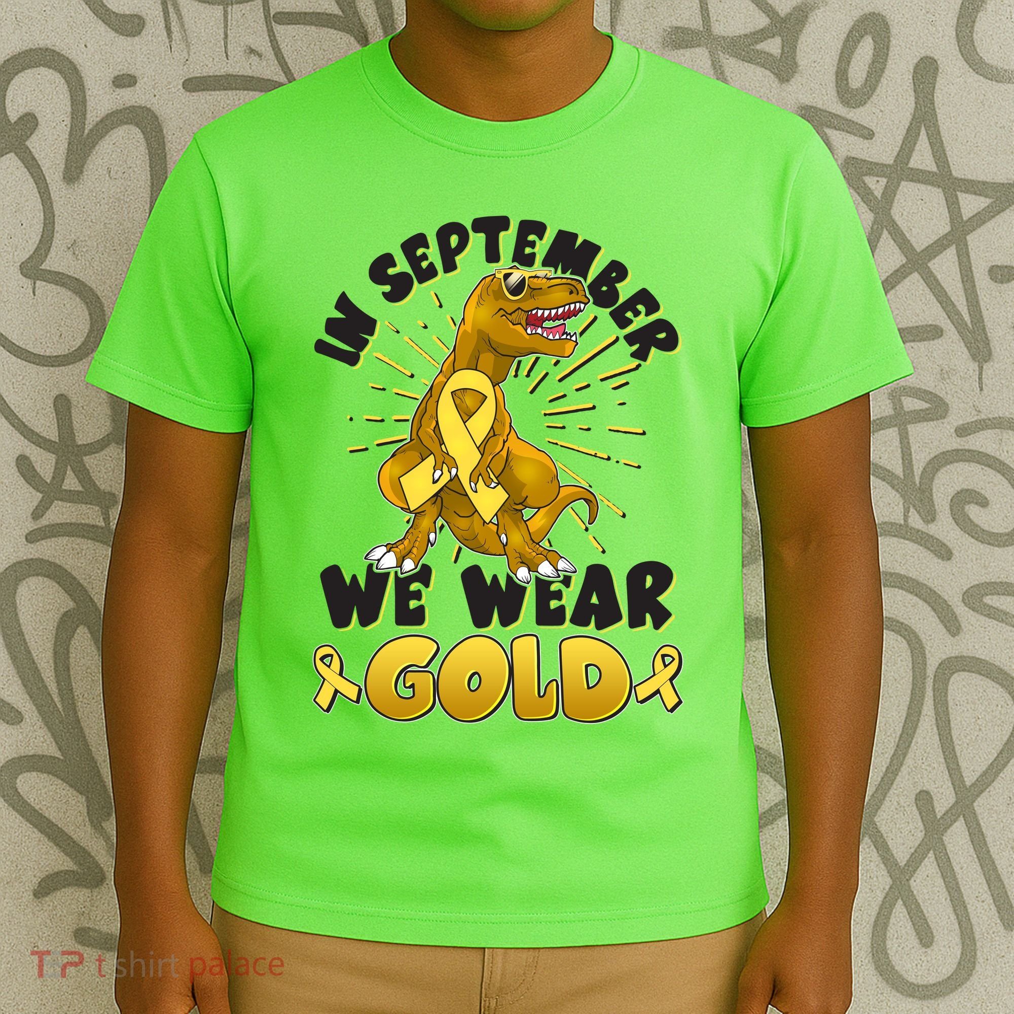 In September We Wear Gold Trex Dinosaur Childhood Cancer Awareness T-Shirt