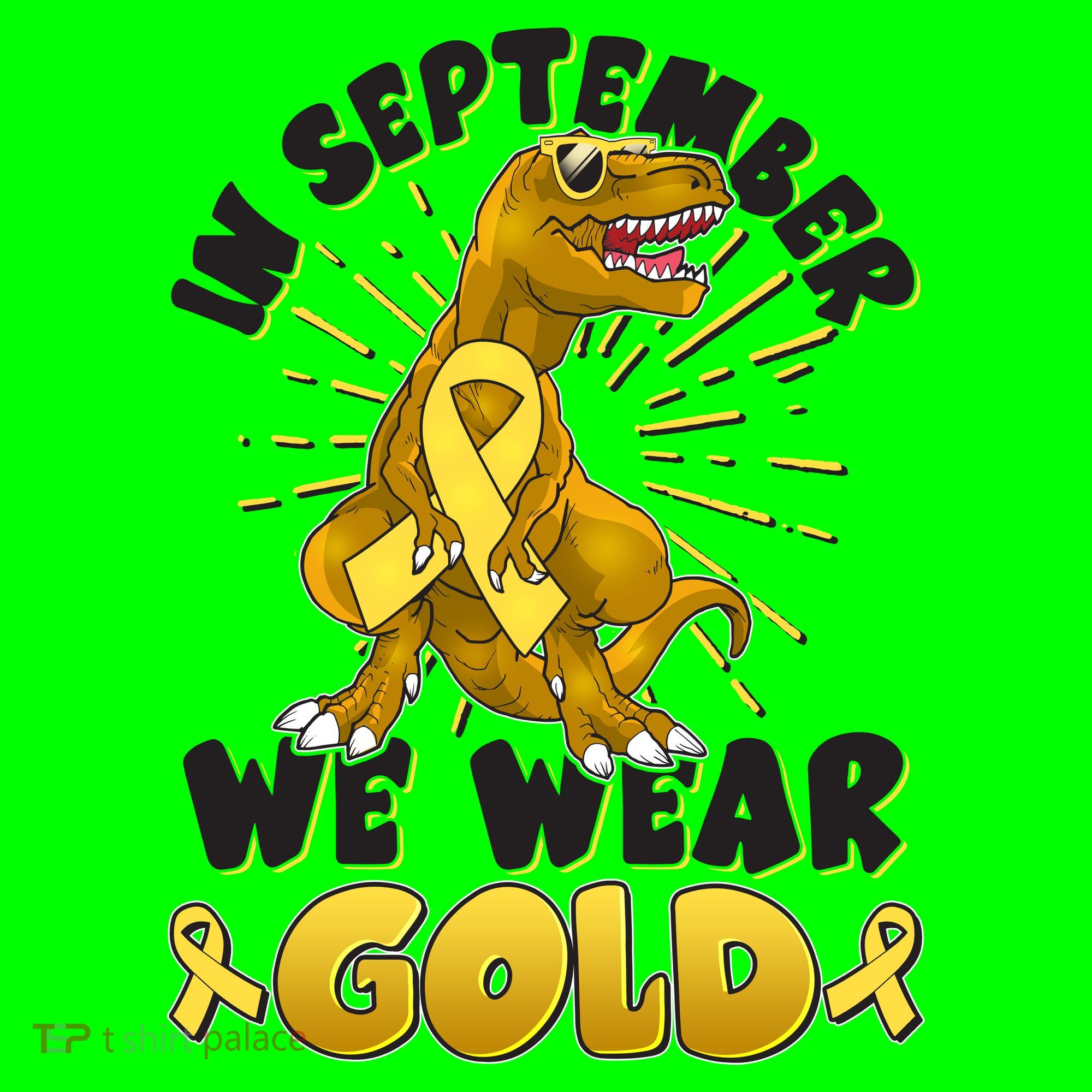 In September We Wear Gold Trex Dinosaur Childhood Cancer Awareness T-Shirt