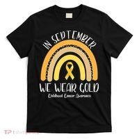 In September We Wear Gold Childhood Cancer Awareness T-Shirt thumb 0
