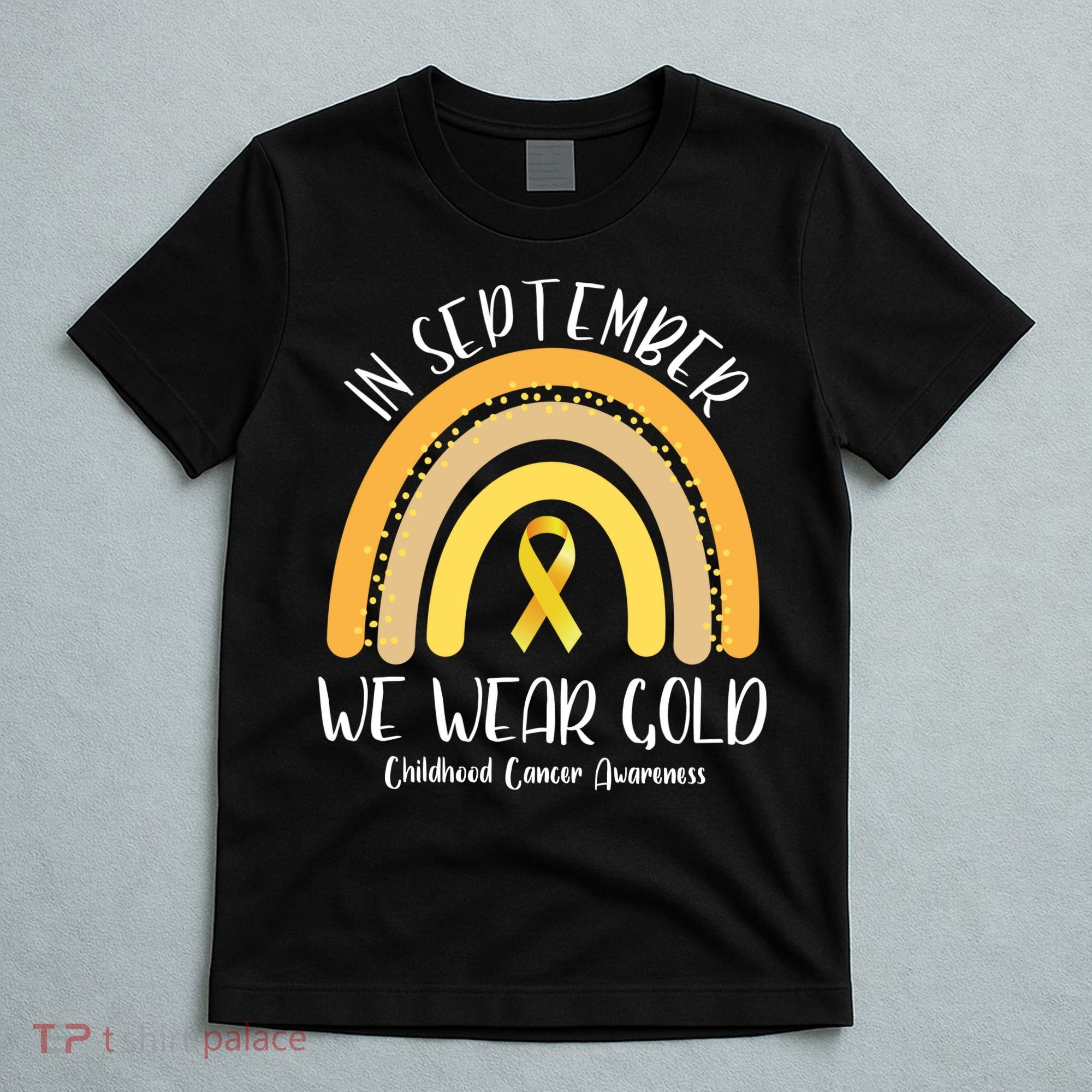 In September We Wear Gold Childhood Cancer Awareness T-Shirt