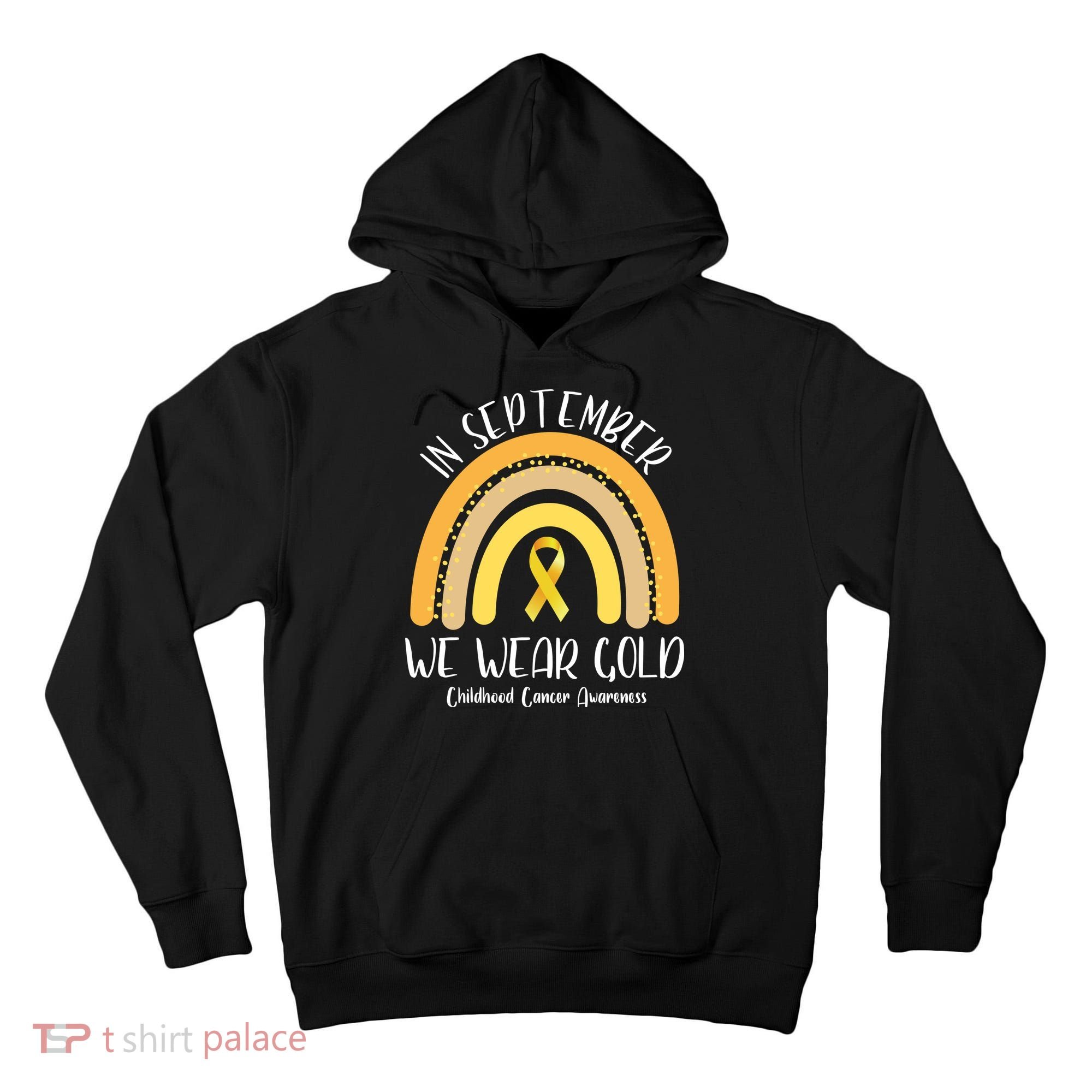 In September We Wear Gold Childhood Cancer Awareness Tall Hoodie