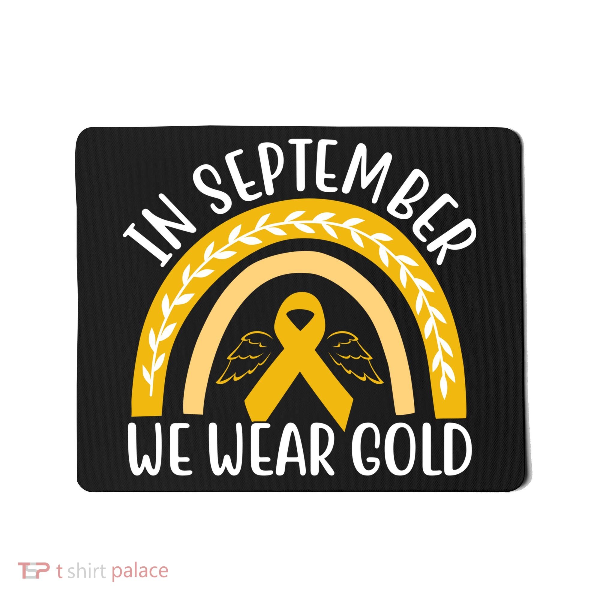 In September We Wear Gold Childhood Cancer Mousepad