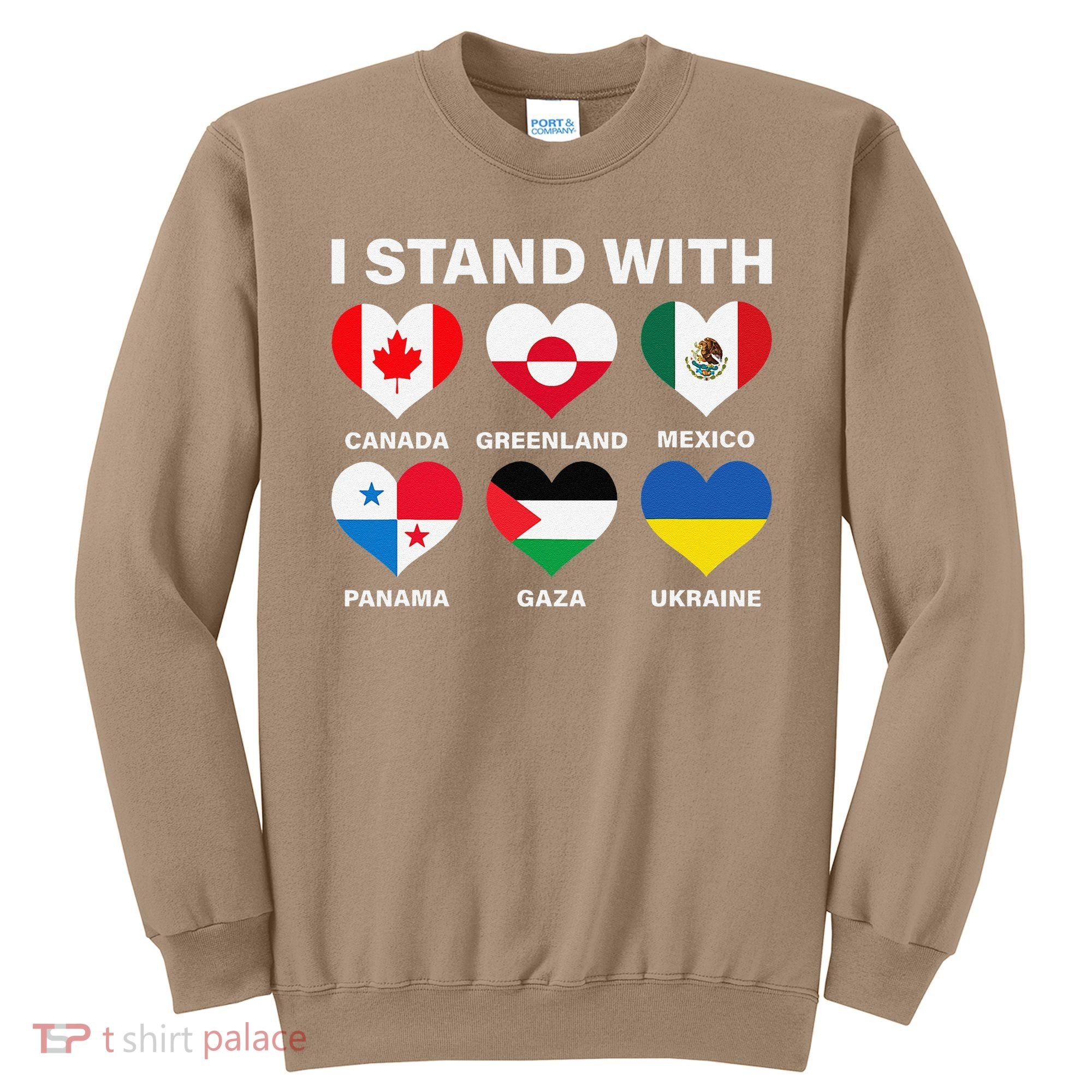 I Stand With Canada Greenland Mexico Panama Gaza Ukraine Sweatshirt