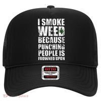I Smoke Weed Because Punching People Is Frowned Upon Hat thumb 0
