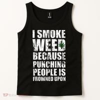 I Smoke Weed Because Punching People Is Frowned Upon Tank Top thumb 2