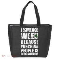 I Smoke Weed Because Punching People Is Frowned Upon Tote Bag thumb 0