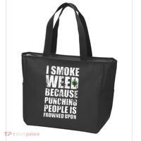 I Smoke Weed Because Punching People Is Frowned Upon Tote Bag thumb 3