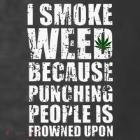 I Smoke Weed Because Punching People Is Frowned Upon Women's Hoodie thumb 2