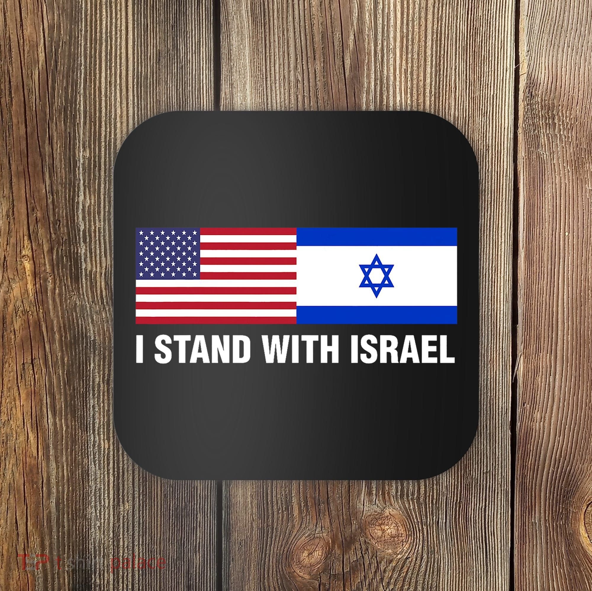 I Stand With Israel American Flag Israeli Flag Coaster