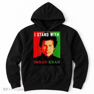 I Stand With Imran Khan PTI Pakistan Support Freedom Hoodie