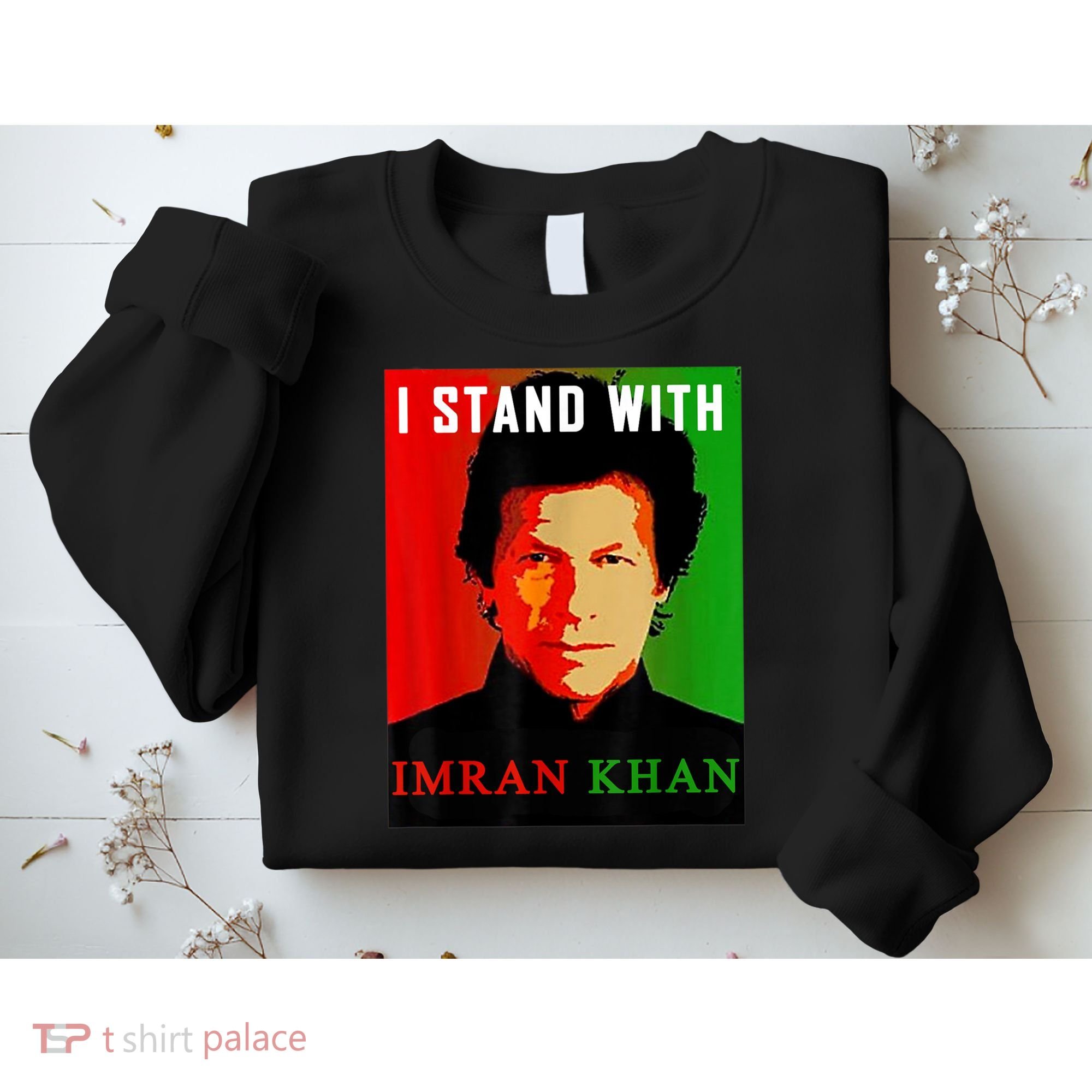 I Stand With Imran Khan PTI Pakistan Support Freedom Sweatshirt