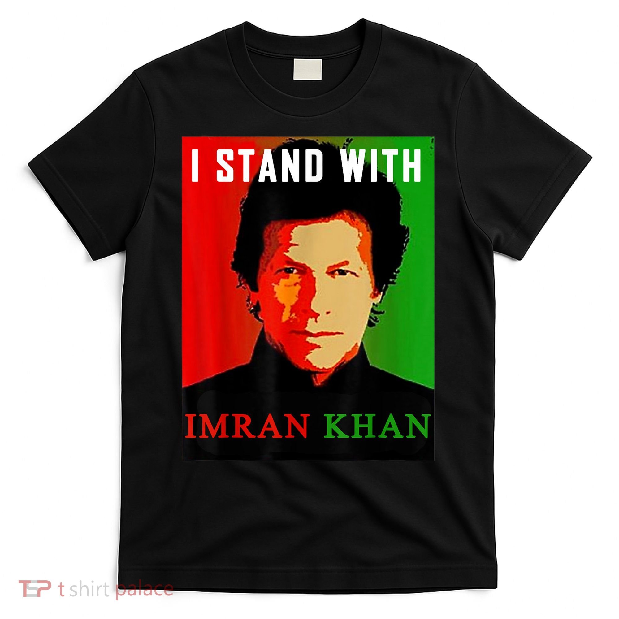 I Stand With Imran Khan PTI Pakistan Support Freedom T-Shirt