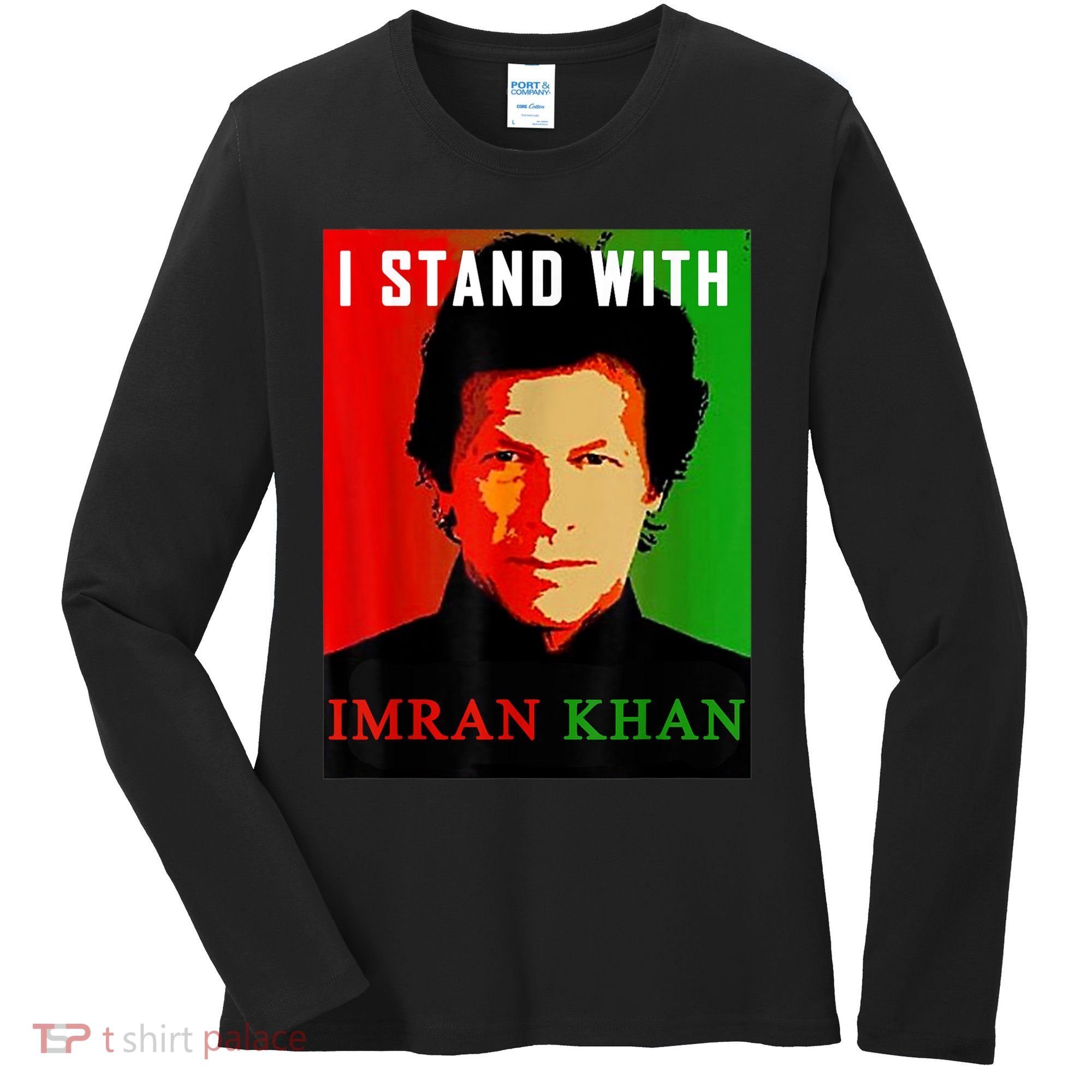I Stand With Imran Khan PTI Pakistan Support Freedom Women's Long Sleeve Shirt