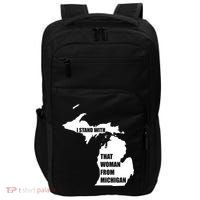 I Stand With That Woman From Michigan Impact Tech Backpack thumb 0