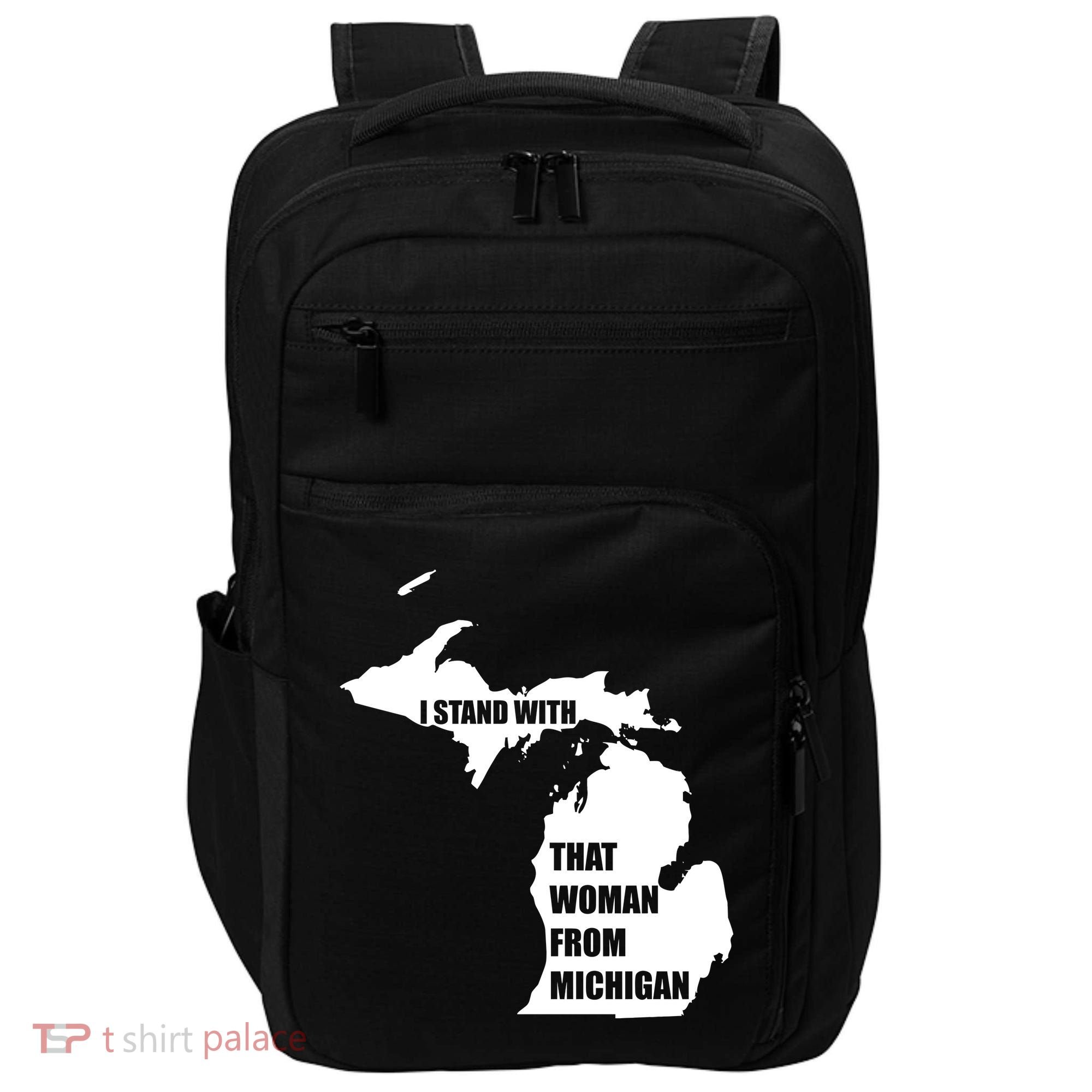 I Stand With That Woman From Michigan Impact Tech Backpack