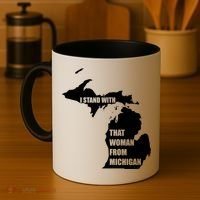 I Stand With That Woman From Michigan Coffee Mug thumb 4