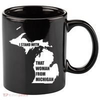 I Stand With That Woman From Michigan 11oz C Handle Ceramic Mug thumb 0