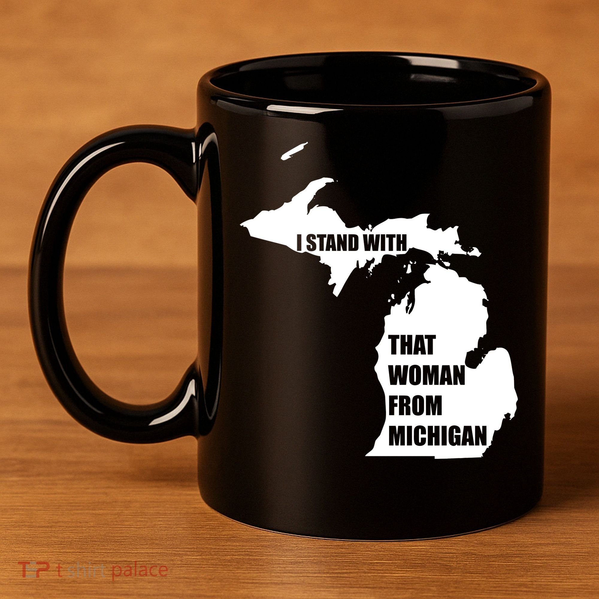 I Stand With That Woman From Michigan 11oz C Handle Ceramic Mug