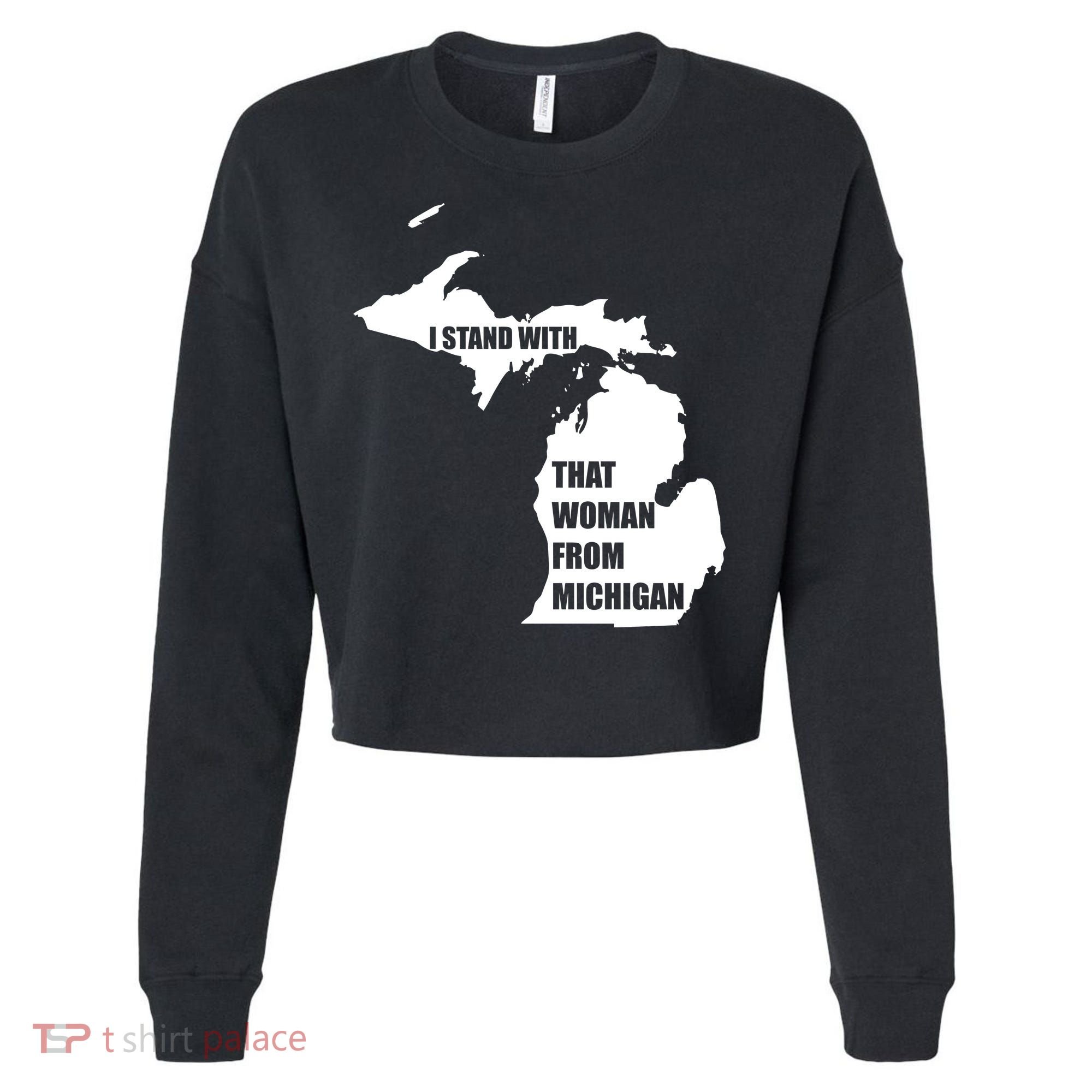 I Stand With That Woman From Michigan Cropped Pullover Crew