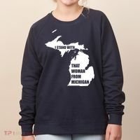 I Stand With That Woman From Michigan Women's Sweatshirt thumb 0