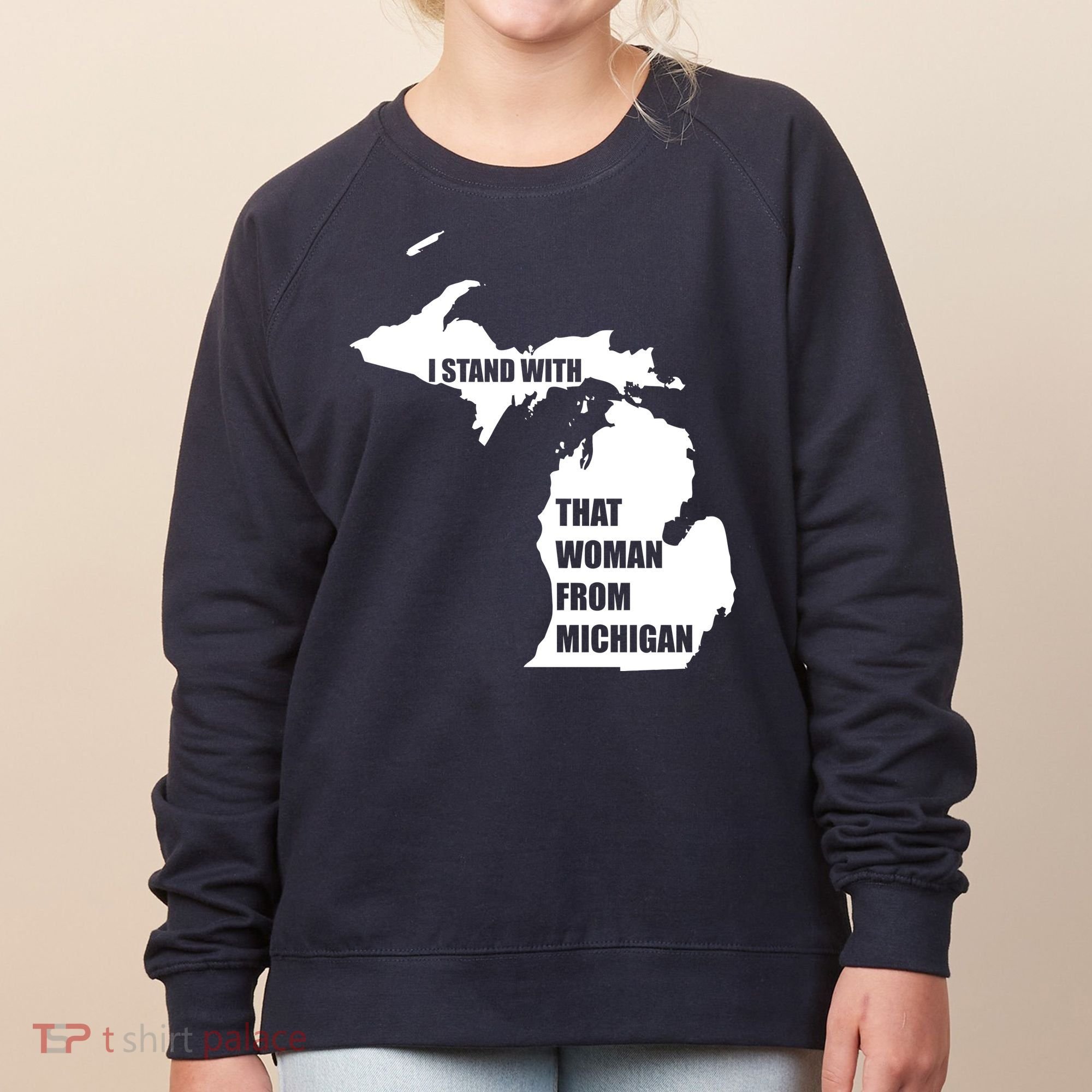 I Stand With That Woman From Michigan Women's Sweatshirt