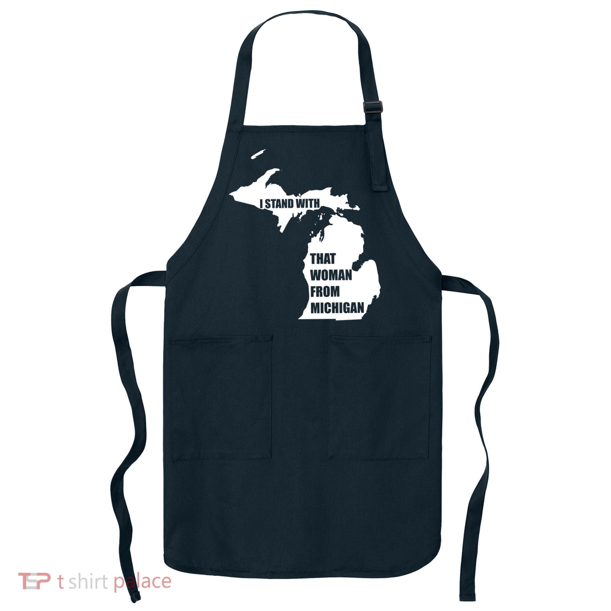 I Stand With That Woman From Michigan Apron