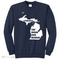 I Stand With That Woman From Michigan Sweatshirt thumb 0