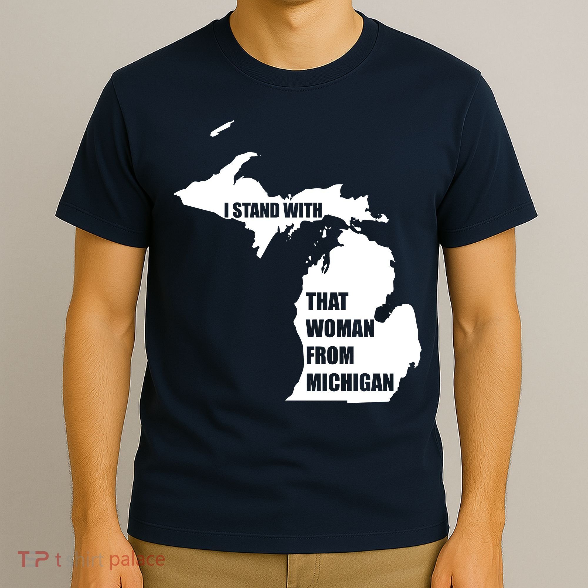 I Stand With That Woman From Michigan T-Shirt