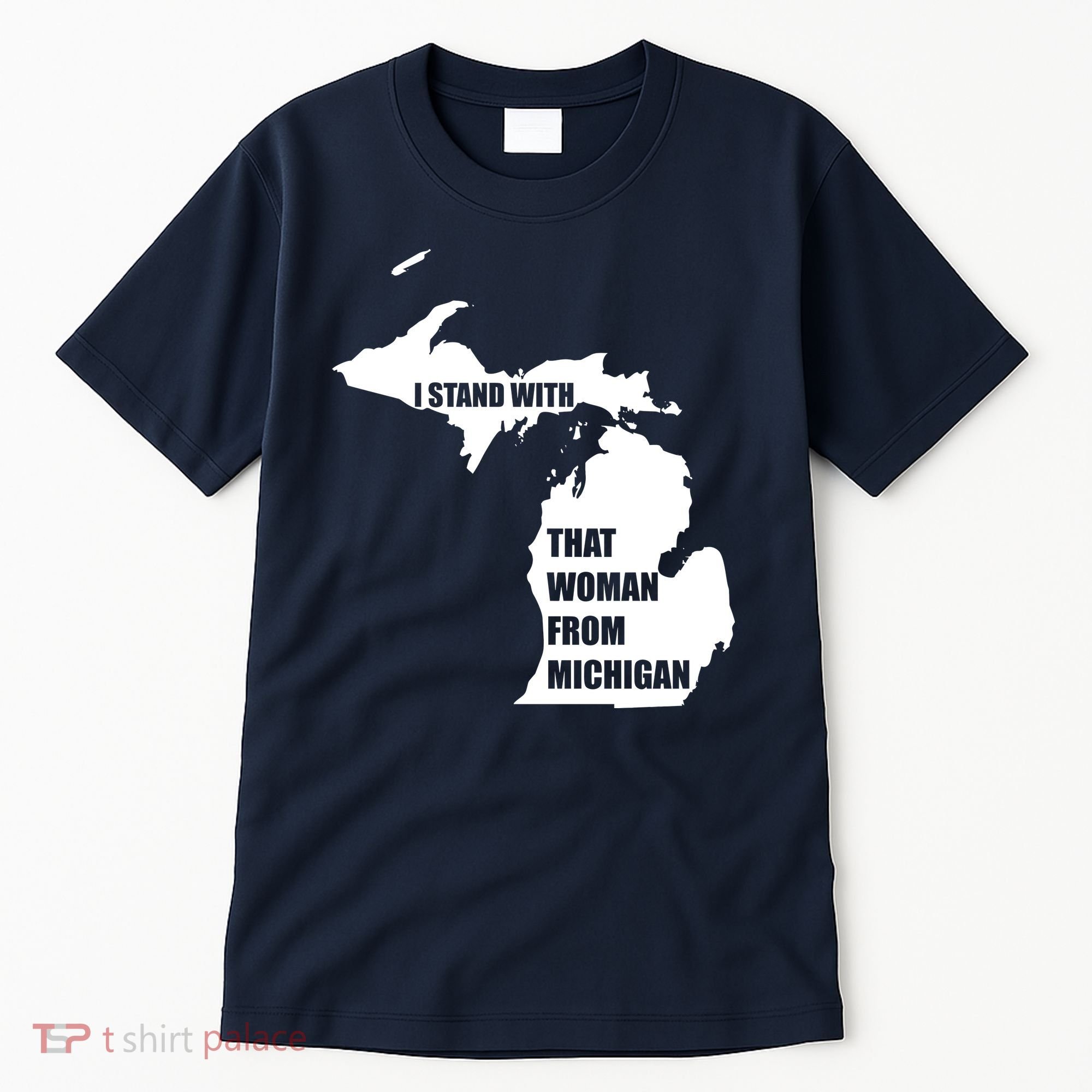 I Stand With That Woman From Michigan Tall T-Shirt