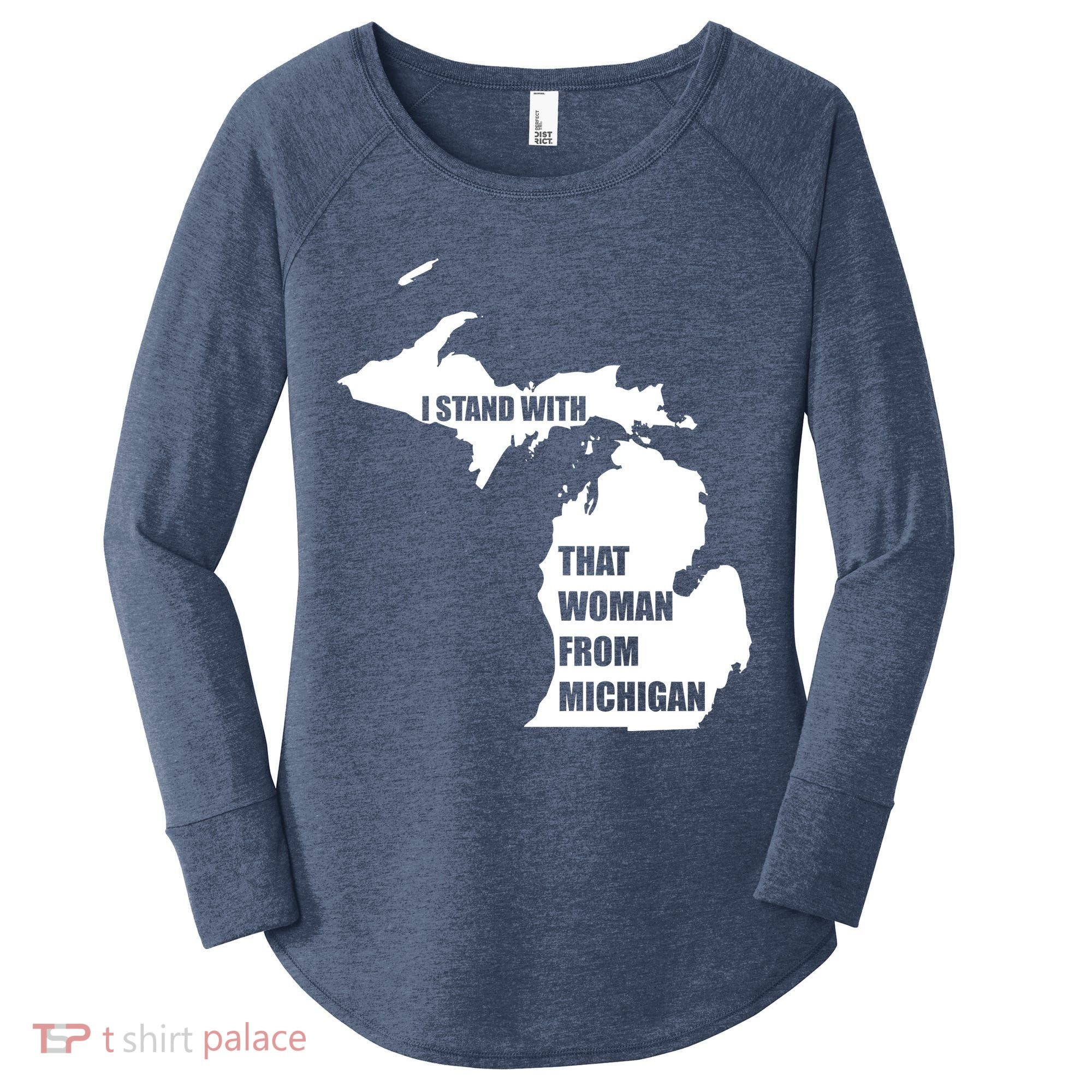 I Stand With That Woman From Michigan Women's Perfect Tri Tunic Long Sleeve Shirt