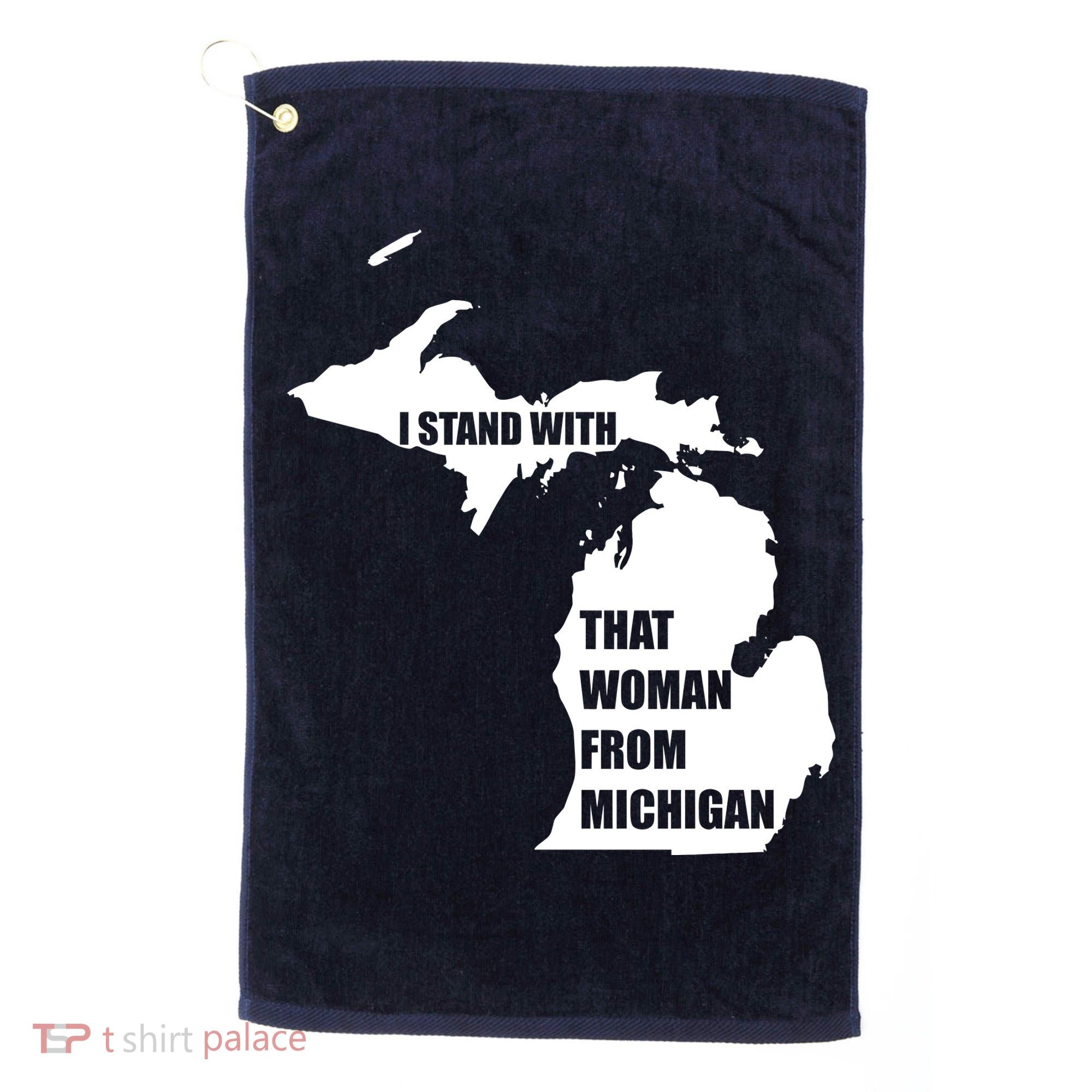 I Stand With That Woman From Michigan Golf Towel