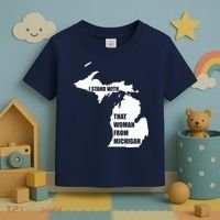 I Stand With That Woman From Michigan Toddler T-Shirt thumb 3