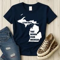 I Stand With That Woman From Michigan Women's T-Shirt thumb 3