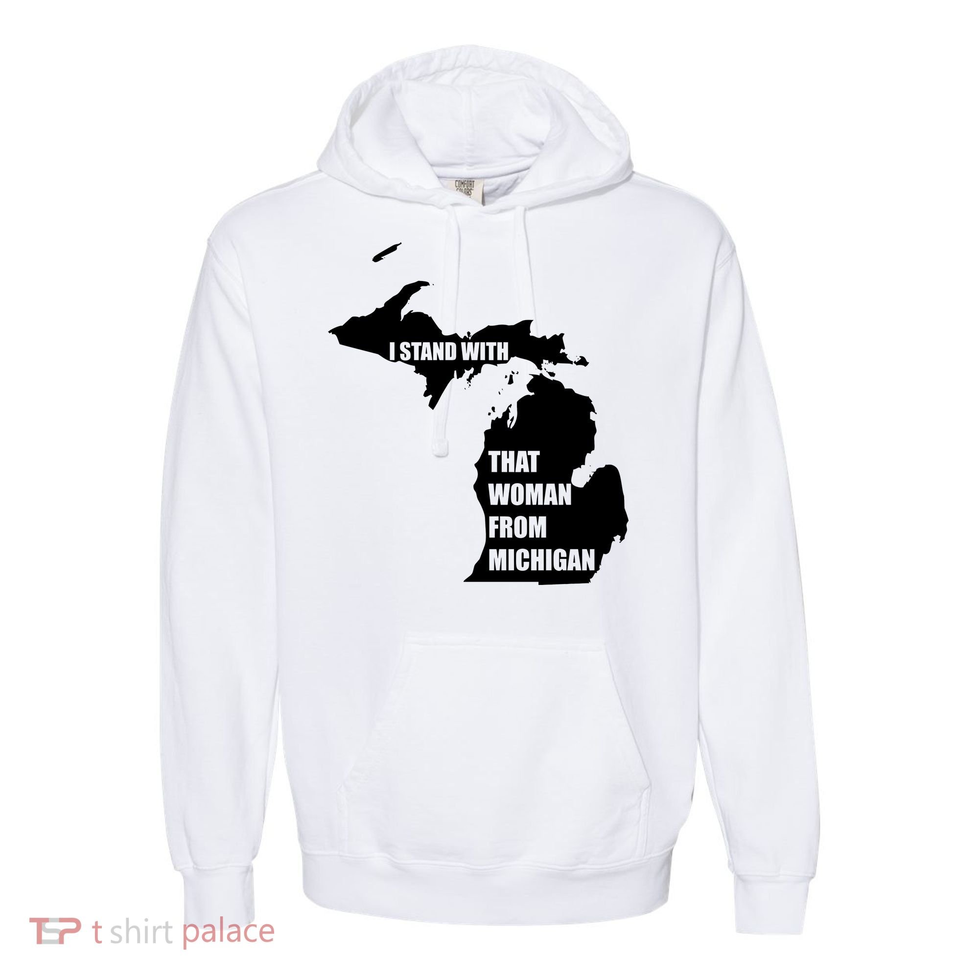 I Stand With That Woman From Michigan Comfort Colors Garment-Dyed Hooded Sweatshirt