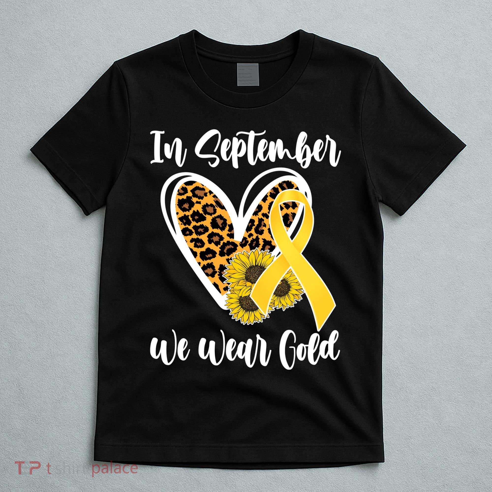 In Septemeber We Wear Gold Childhood Cancer T-Shirt