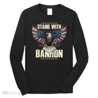 I Stand With Bannon Patriotic Long Sleeve Shirt thumb 0