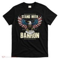 I Stand With Bannon Patriotic T-Shirt thumb 0