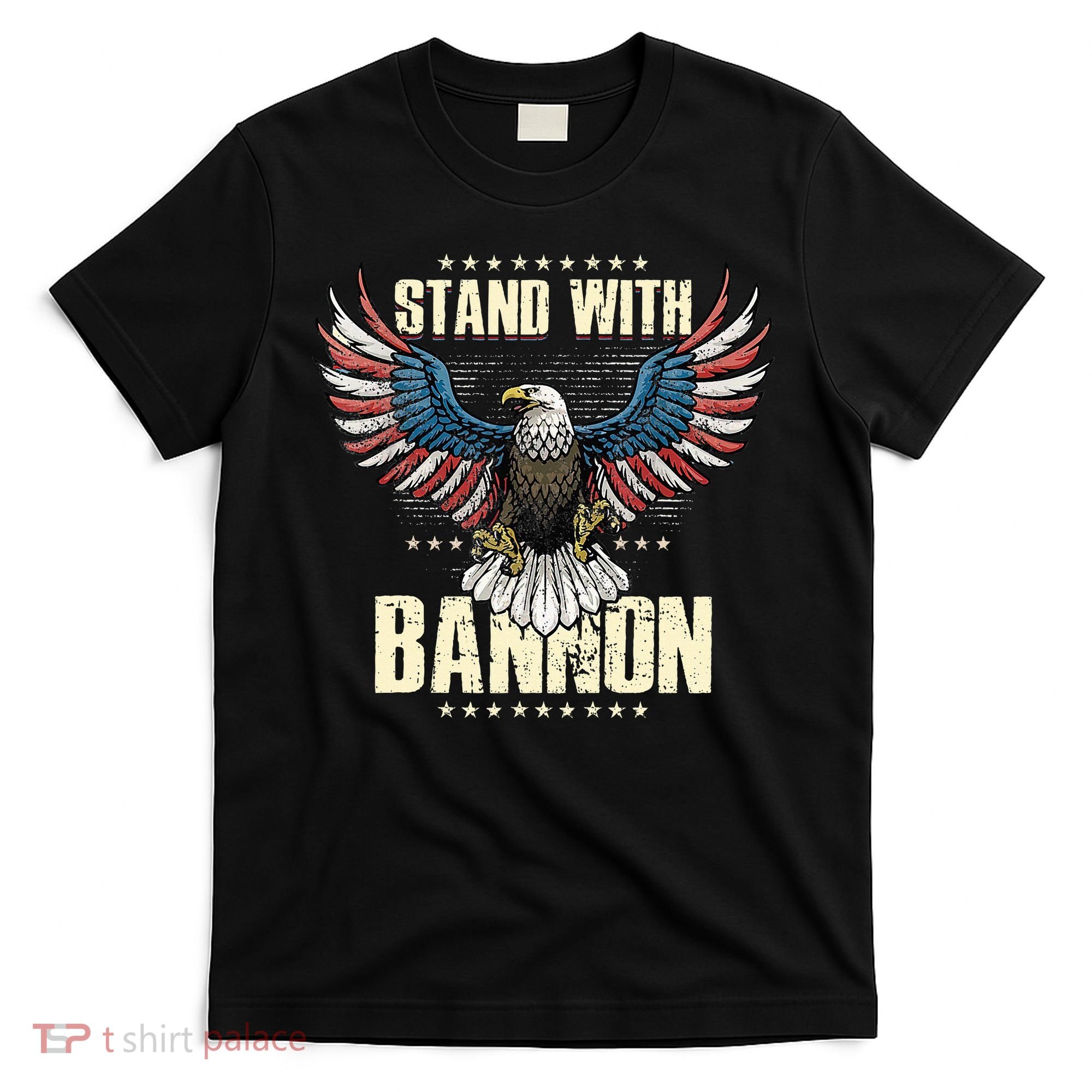 I Stand With Bannon Patriotic T-Shirt