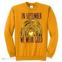 In September We Wear Gold Childhood Cancer Rainbow Sweatshirt thumb 0
