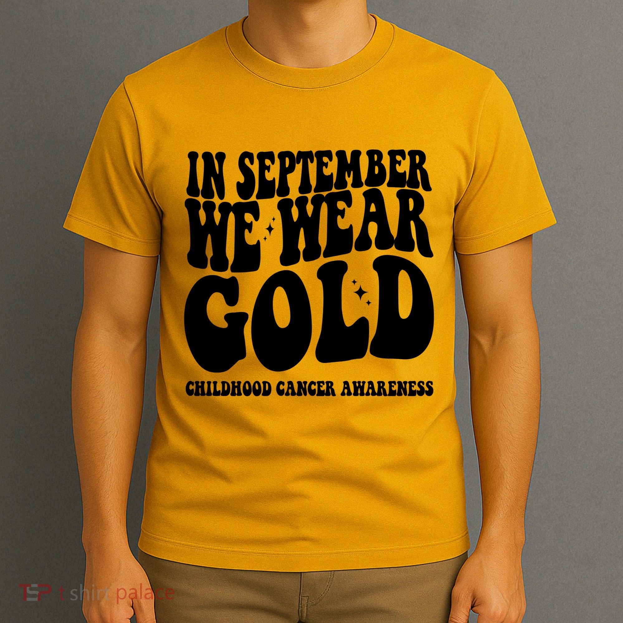 In September We Wear Gold Childhood Cancer Awareness T-Shirt