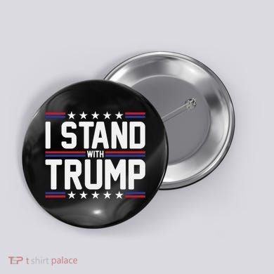 I Stand With Trump Button