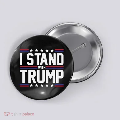 I Stand With Trump Button