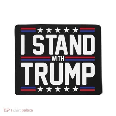 I Stand With Trump Mousepad