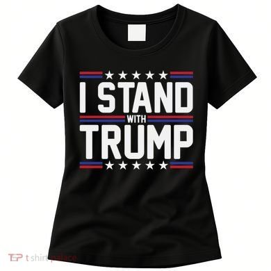 I Stand With Trump Women's T-Shirt