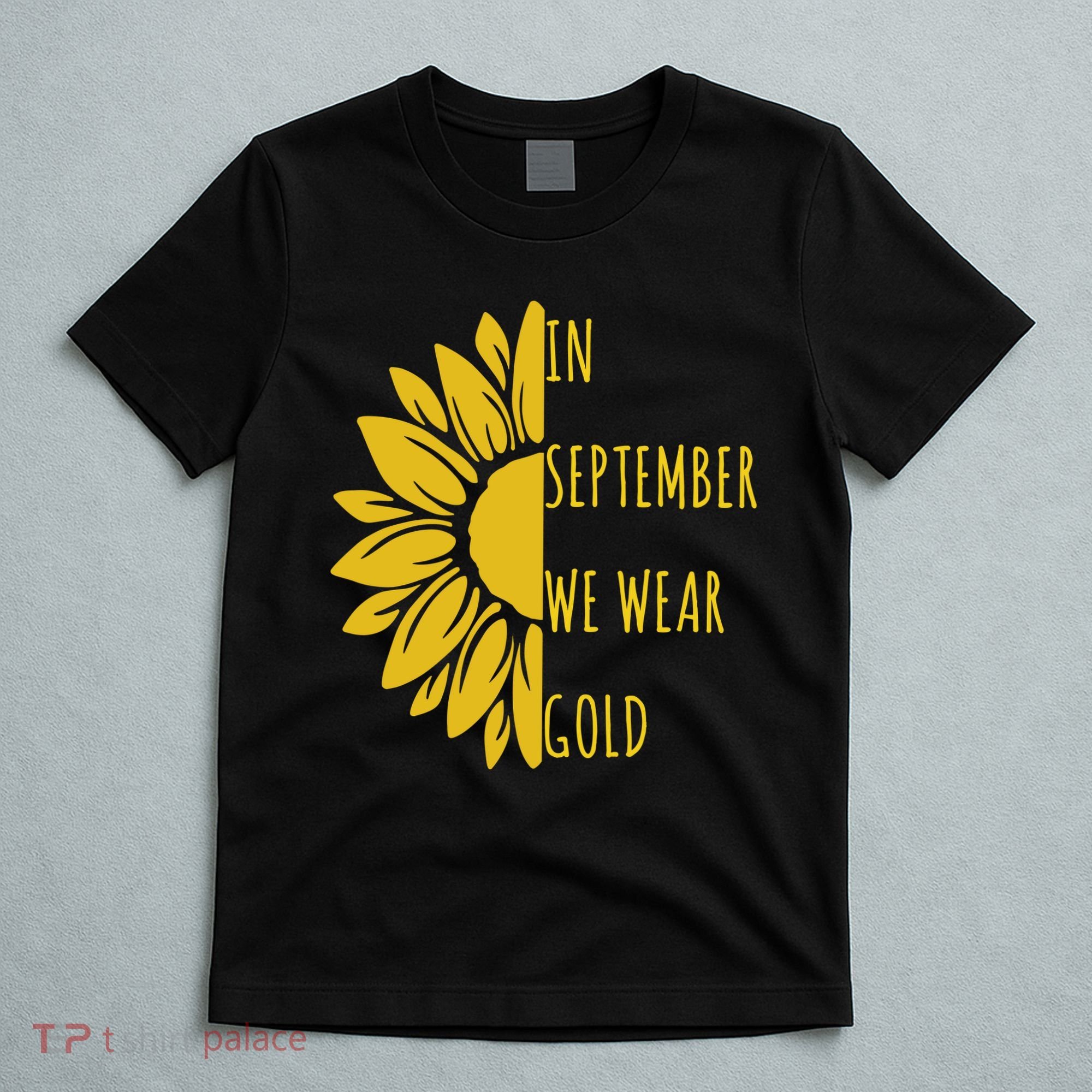 In September We Wear Gold Childhood Cancer Sunflower T-Shirt