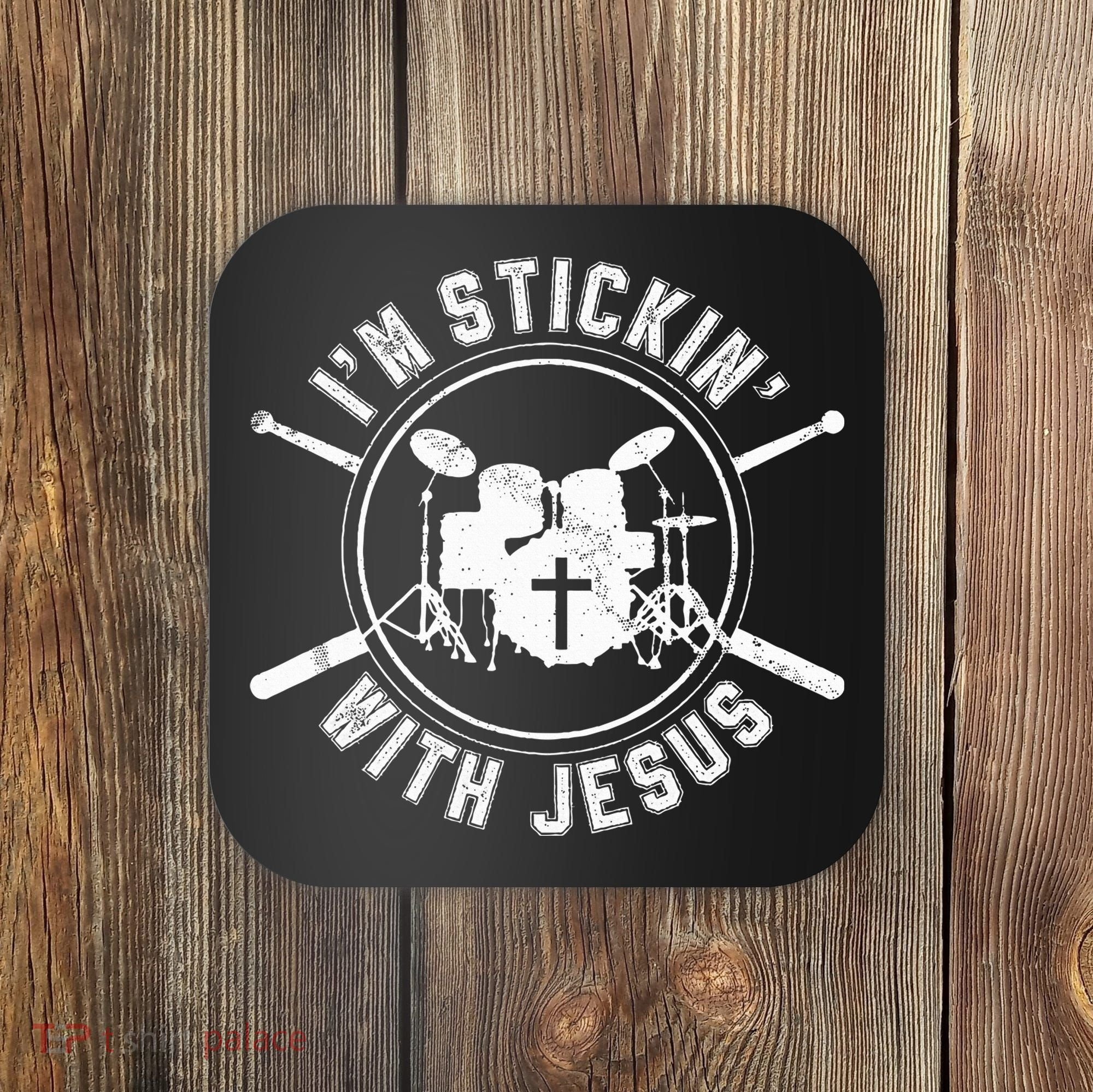 IM Stickin With Jesus Christian Drummer Drum Sticks Coaster