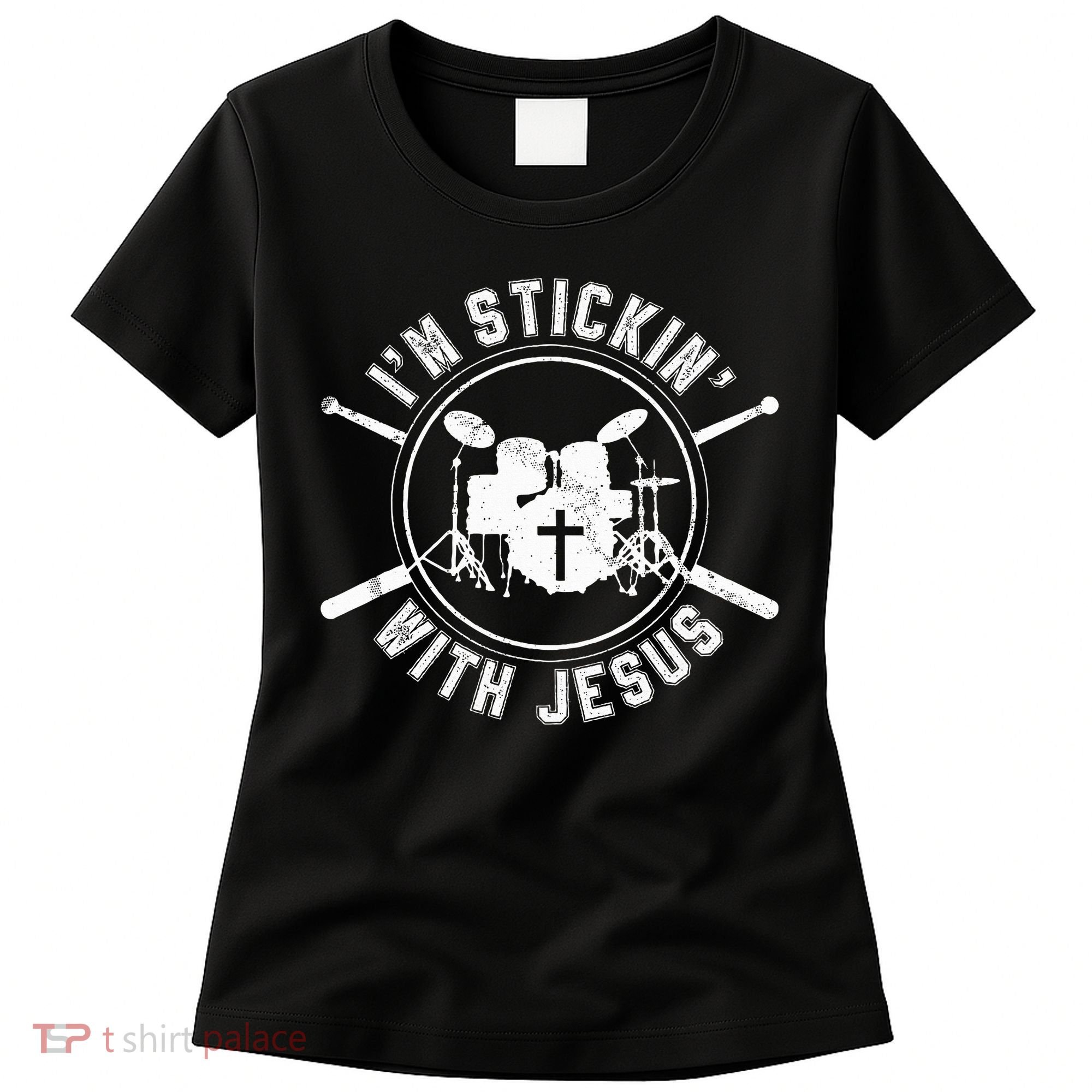 IM Stickin With Jesus Christian Drummer Drum Sticks Women's T-Shirt