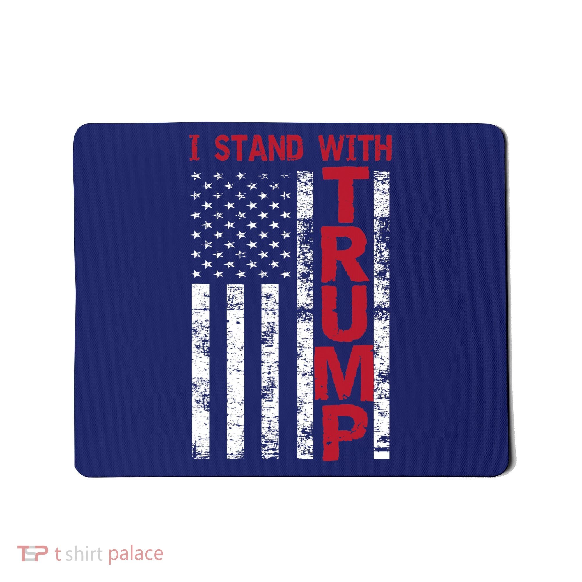 I Stand With Trump I Stand With America Cool Patriotic Mousepad