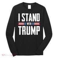 I Stand With Trump 2024 Long Sleeve Shirt thumb 0
