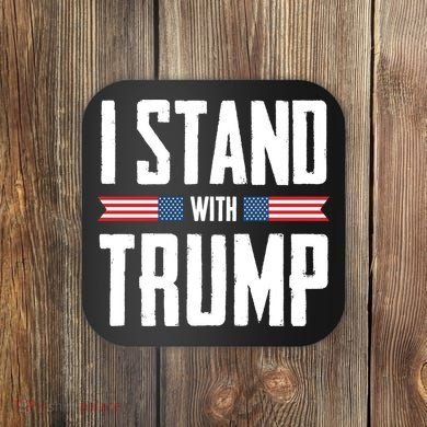 I Stand With Trump 2024 Coaster